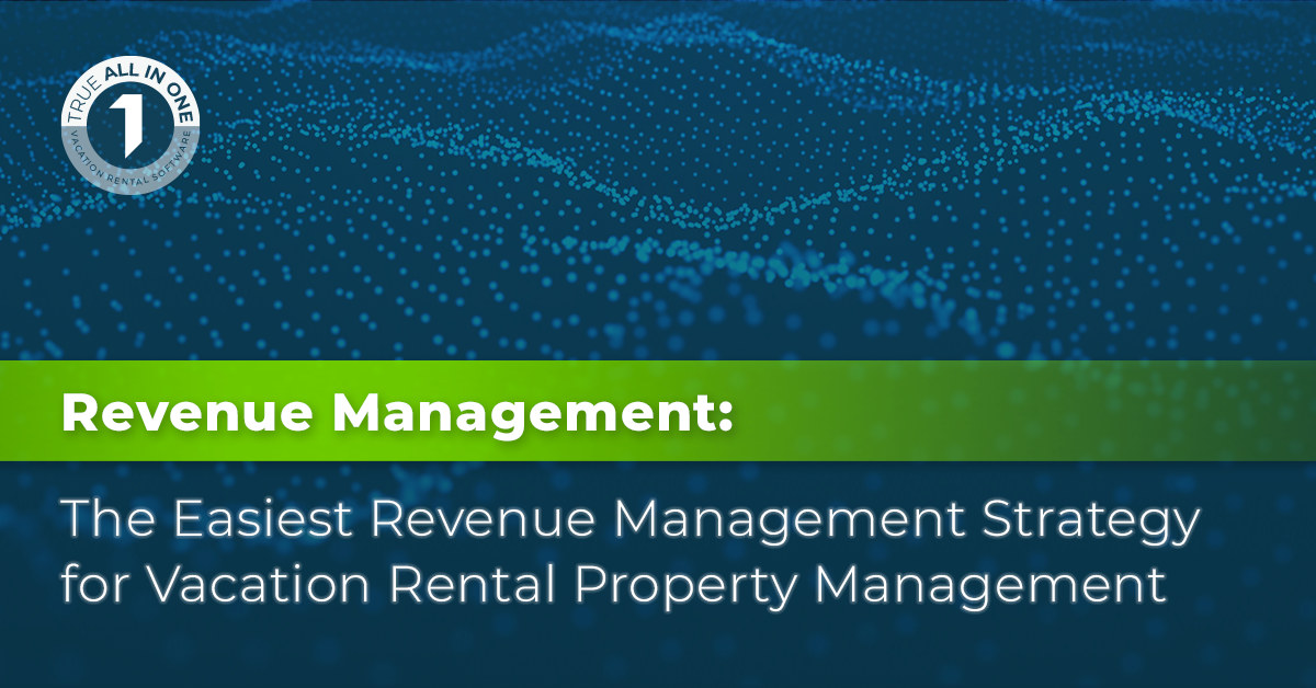 revenue management softwaremanagement the easiest revenue management strategy for vacation rental property management