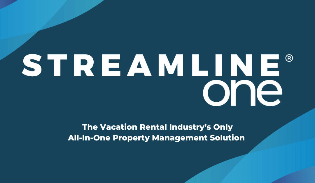Streamline Launches Streamline One- The Industry’s Only All-in-One Vacation Property Management Solution
