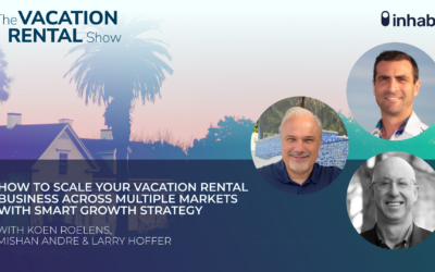 How to Scale Your Vacation Rental Business Across Multiple Markets with Smart Growth Strategy