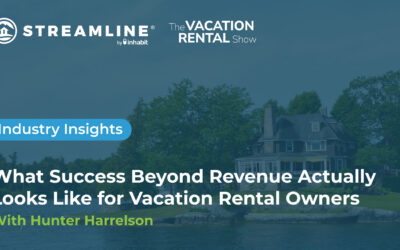 What Success Beyond Revenue Actually Looks Like for Vacation Rental Owners