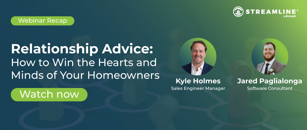 Webinar Replay – Relationship Advice: How to Win the Hearts and Minds of Your Homeowners