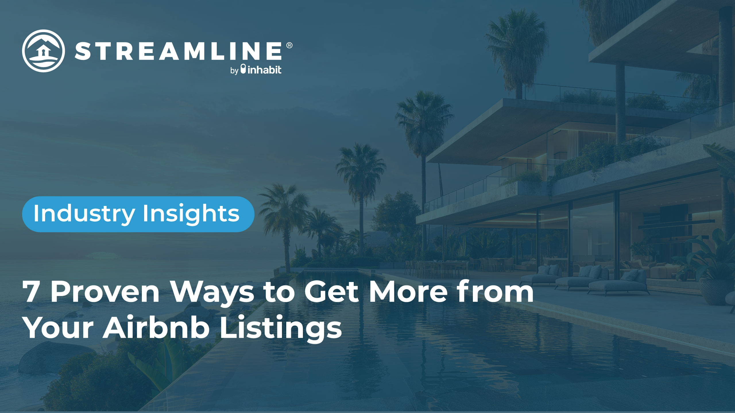7 Proven Ways to Get More from Your Airbnb Listings